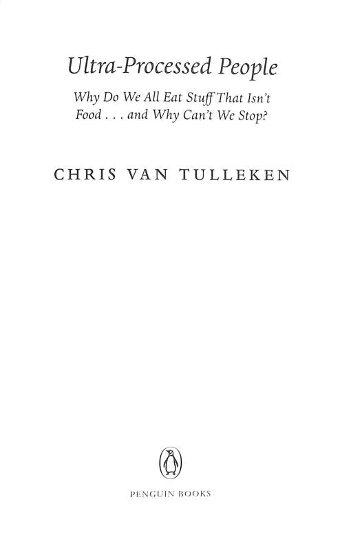 Ultra-Processed People: Why Do We All Eat Stuff That Isn’t Food … and Why Can’t We Stop? Paperback - Free Postage Worldwide!&nbsp;